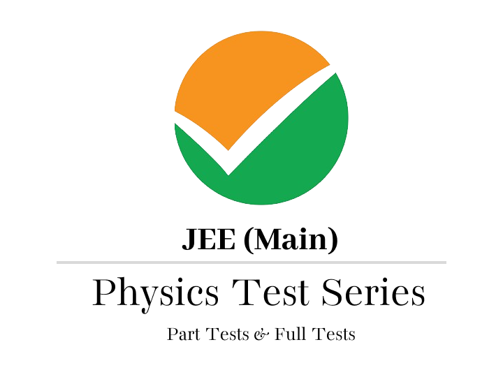 Complete Test Series For Physics JEE Mains 2025